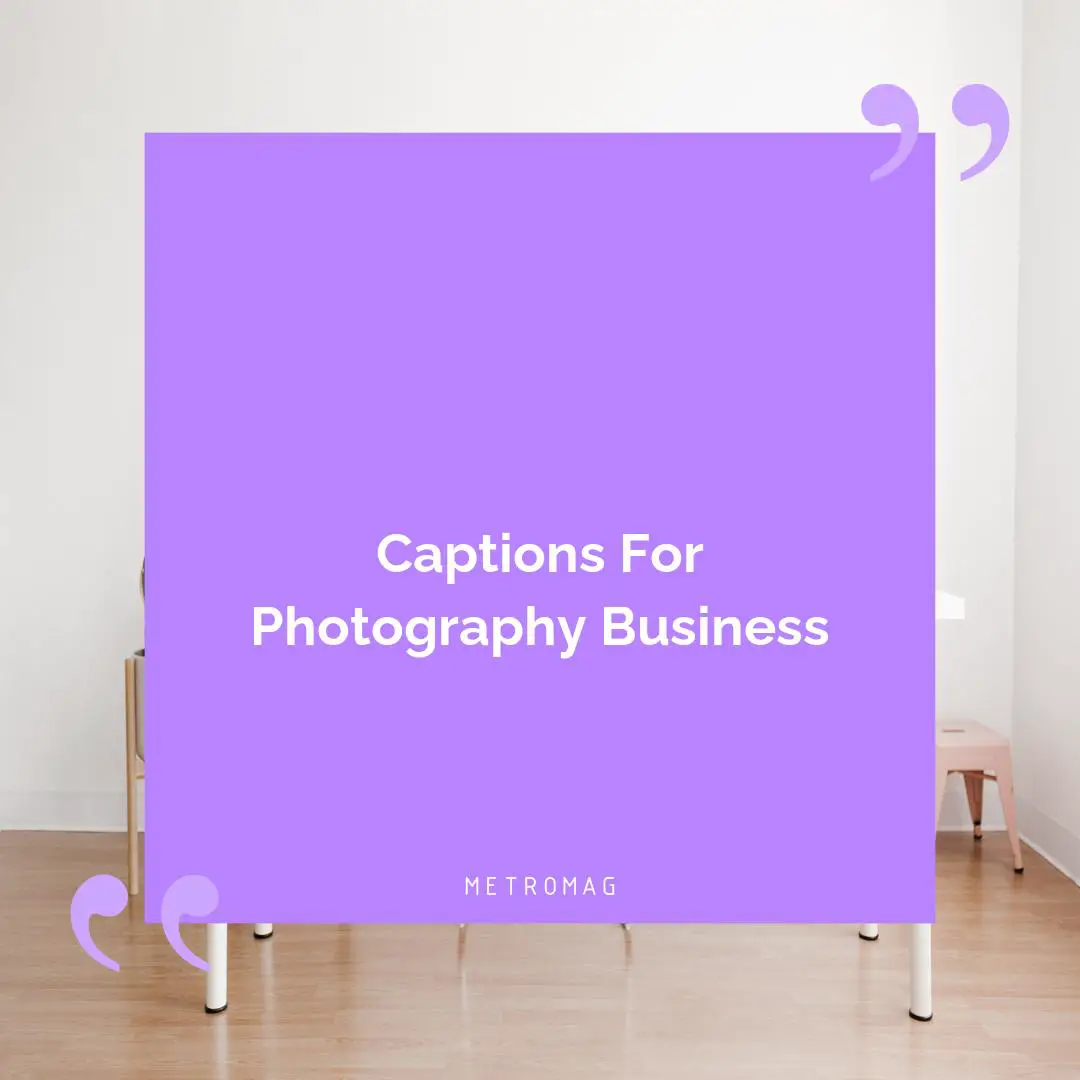 Captions For Photography Business