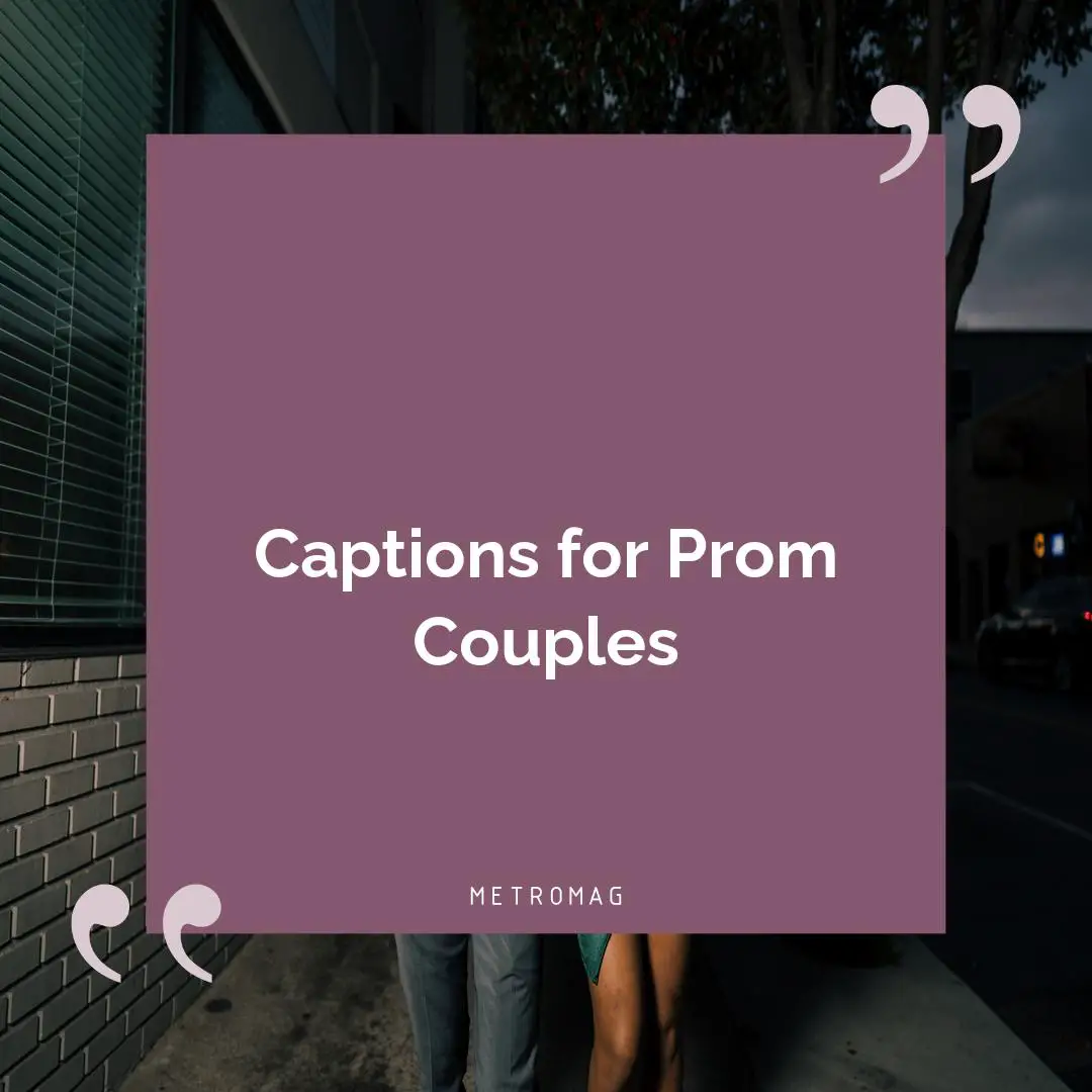 Captions for Prom Couples