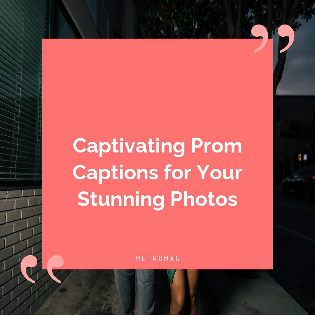 Captivating Prom Captions for Your Stunning Photos