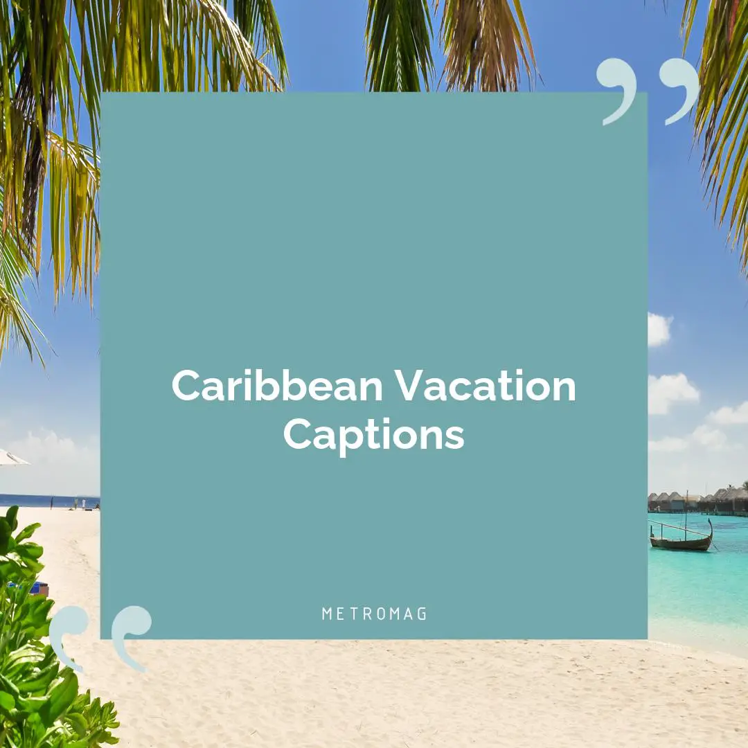 Caribbean Vacation Captions