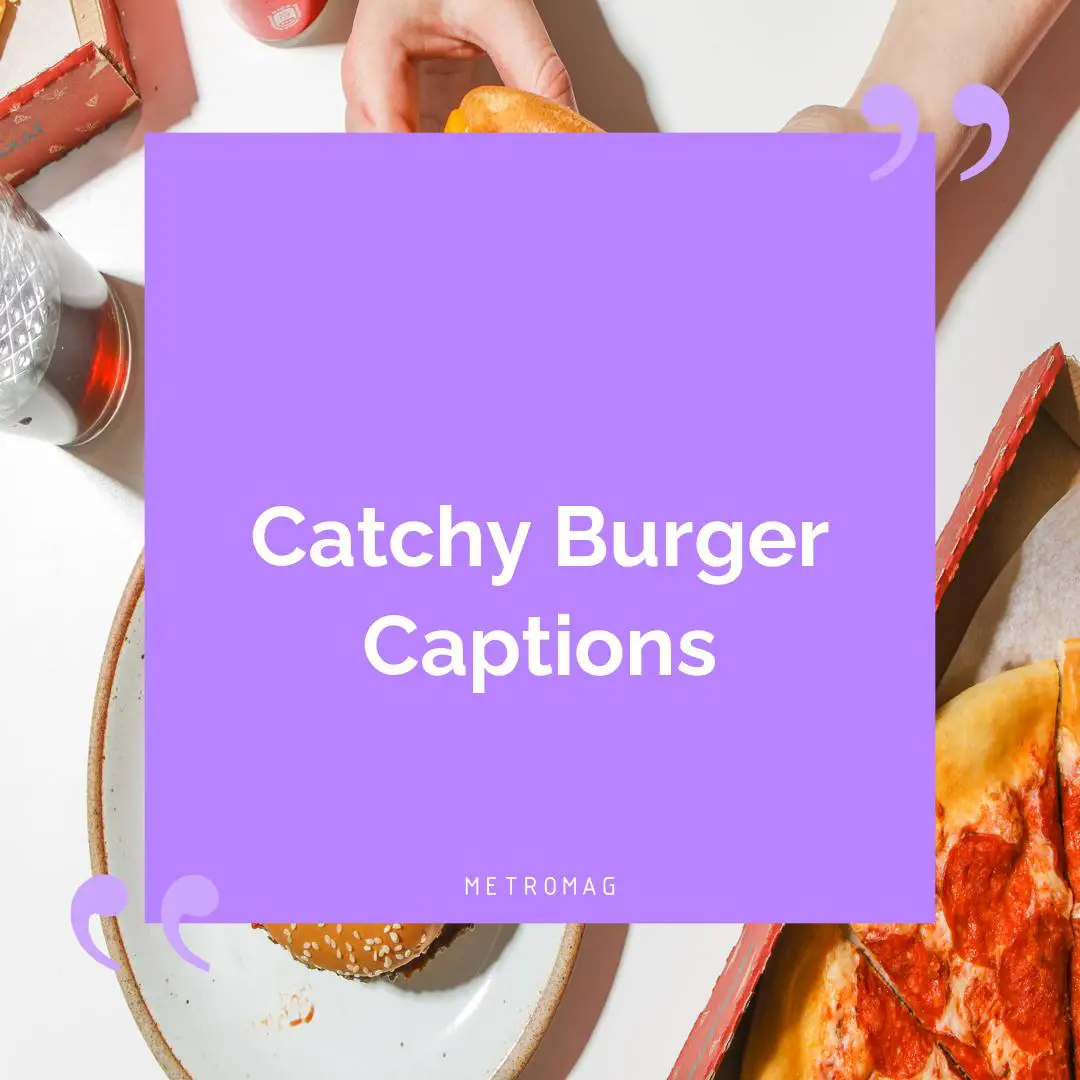 Catchy Burger Captions