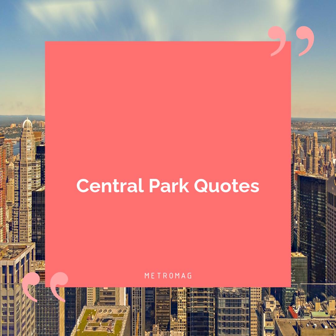 Central Park Quotes