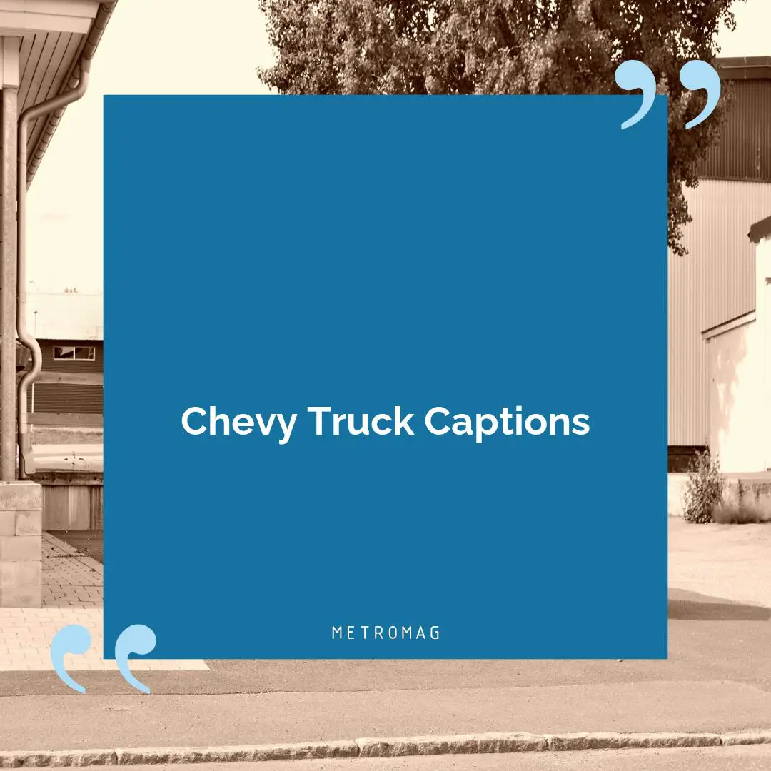 Chevy Truck Captions