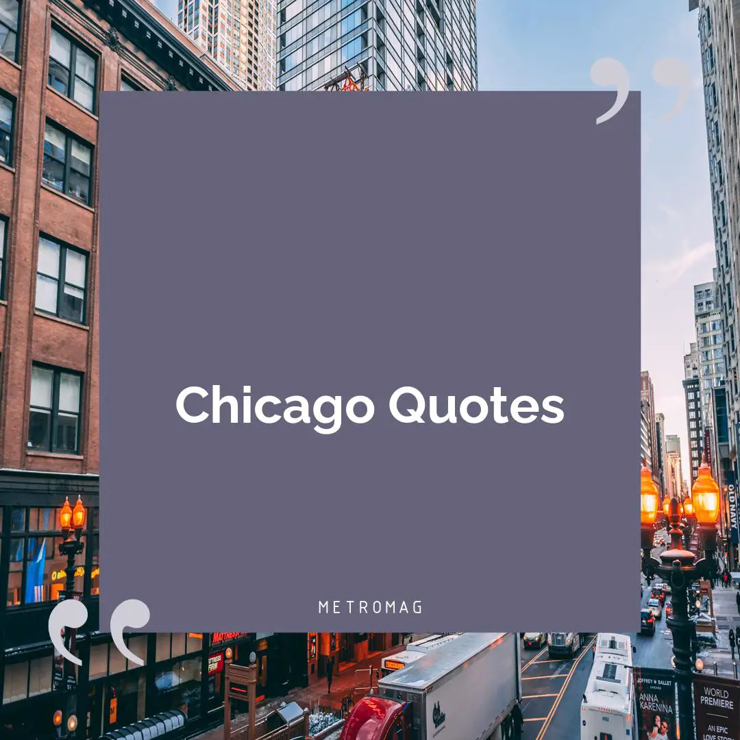 Chicago Quotes
