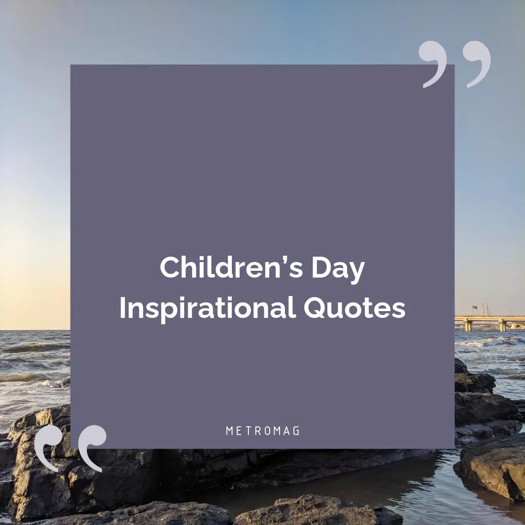 Children’s Day Inspirational Quotes
