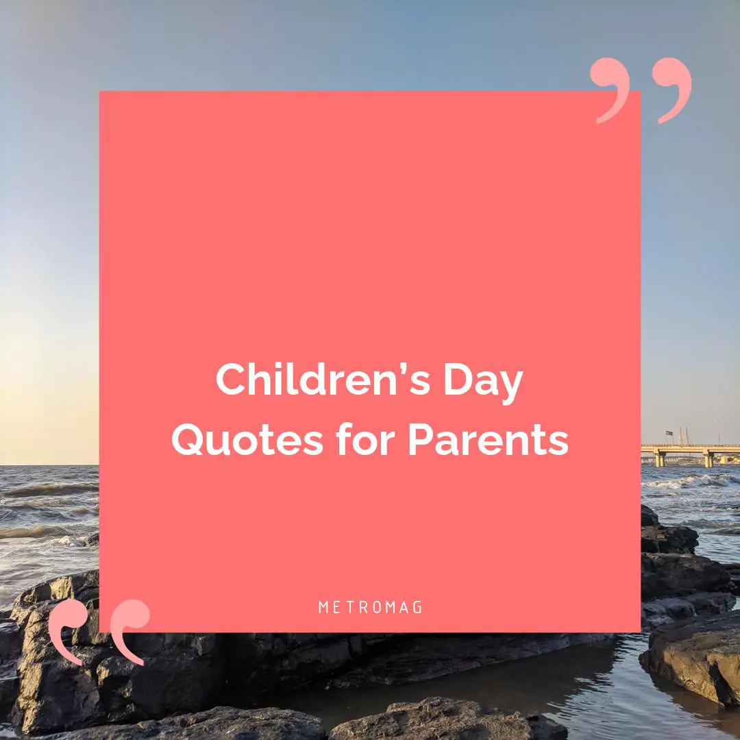 Children’s Day Quotes for Parents