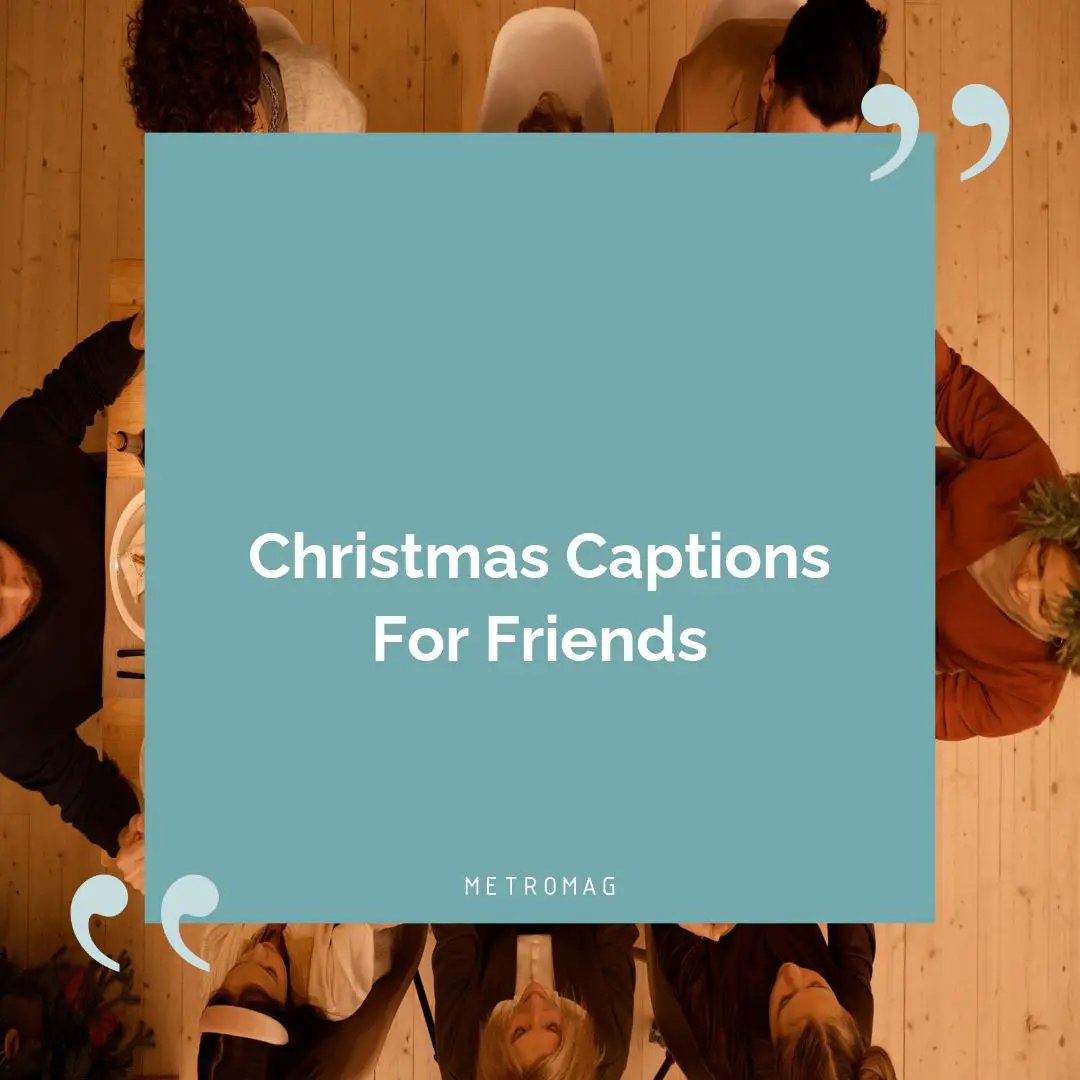 Christmas Captions For Friends