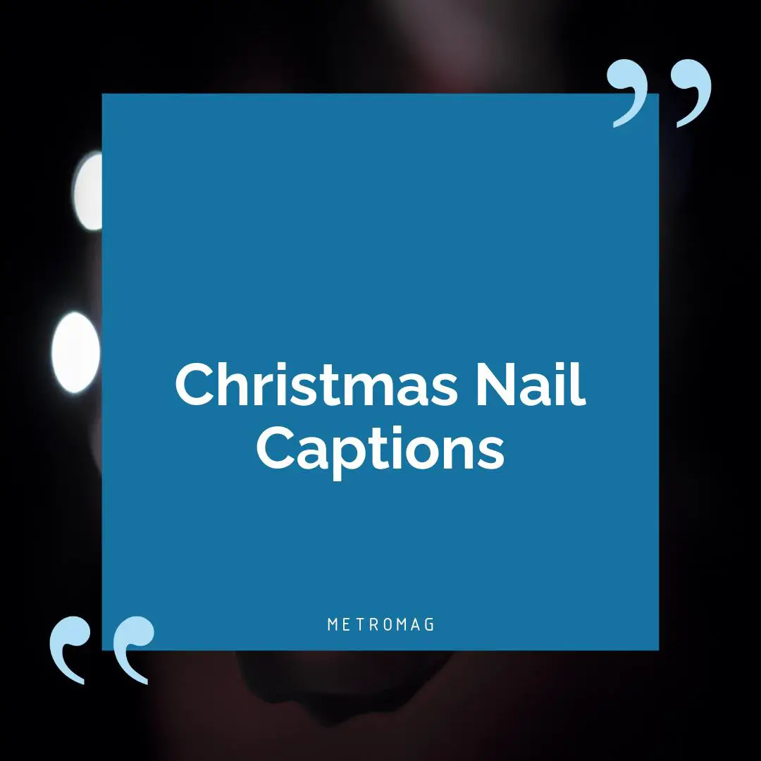 Christmas Nail Captions