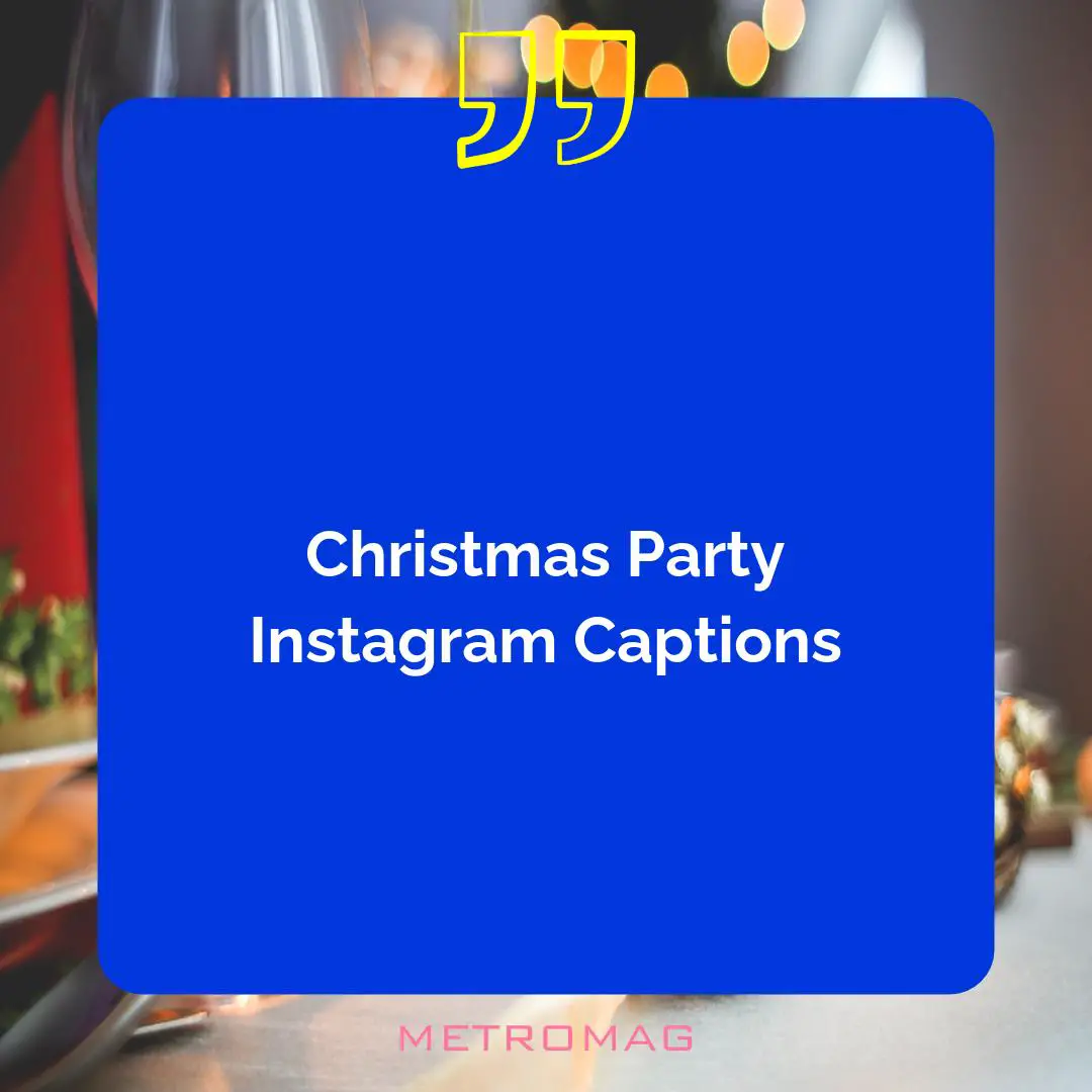 Christmas Party Instagram Captions