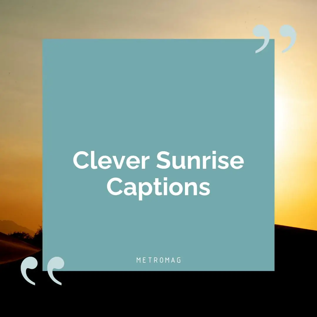 Clever Sunrise Captions