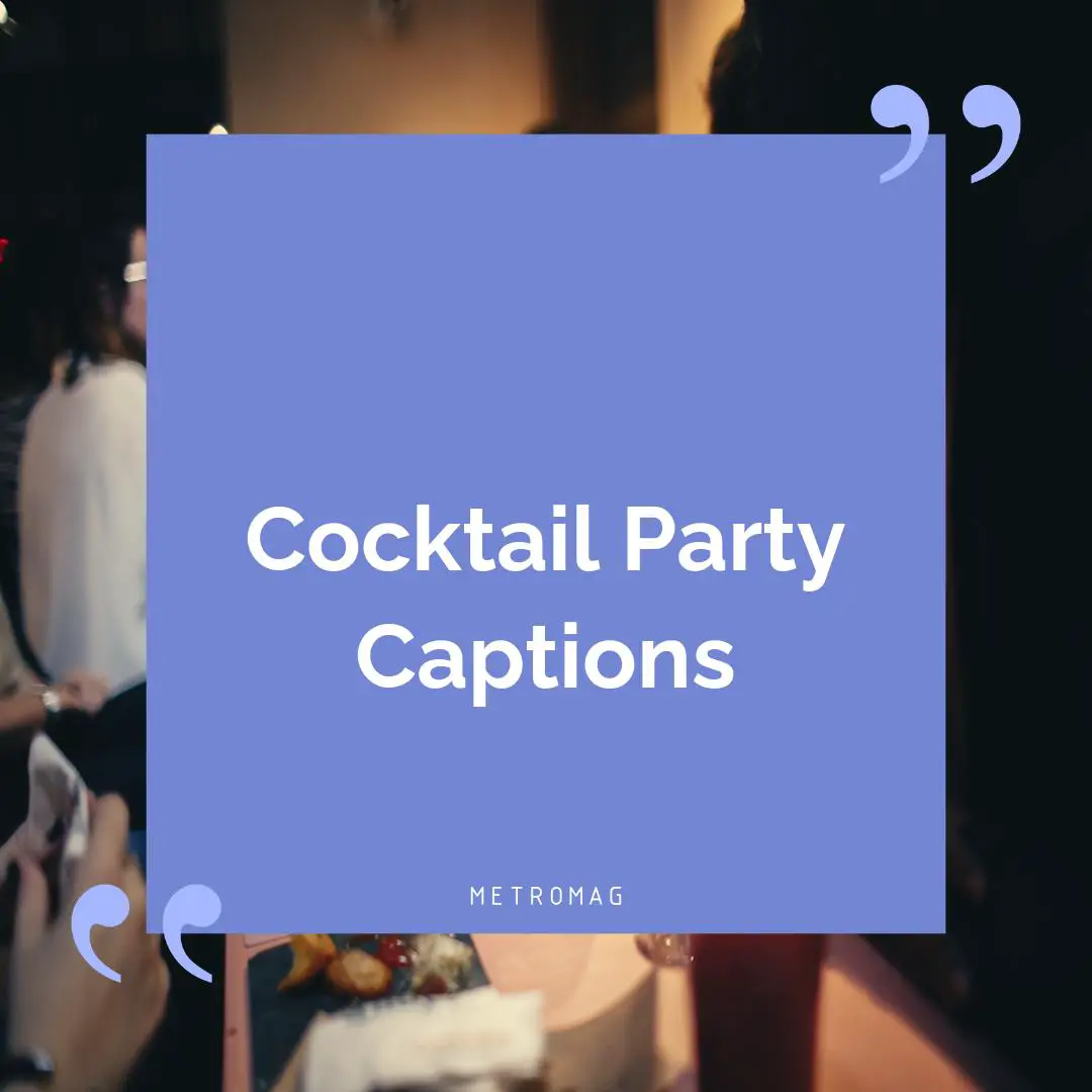Cocktail Party Captions