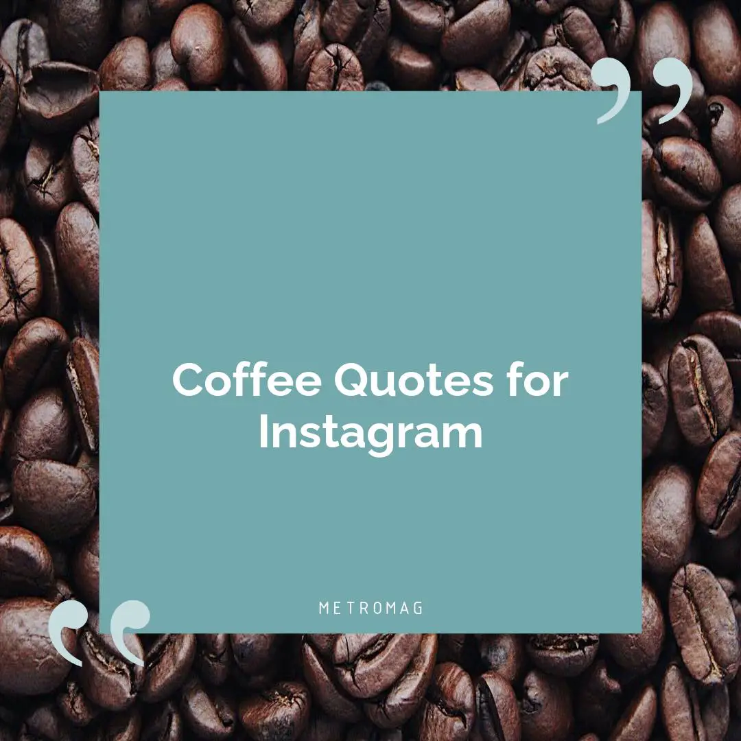 Coffee Quotes for Instagram