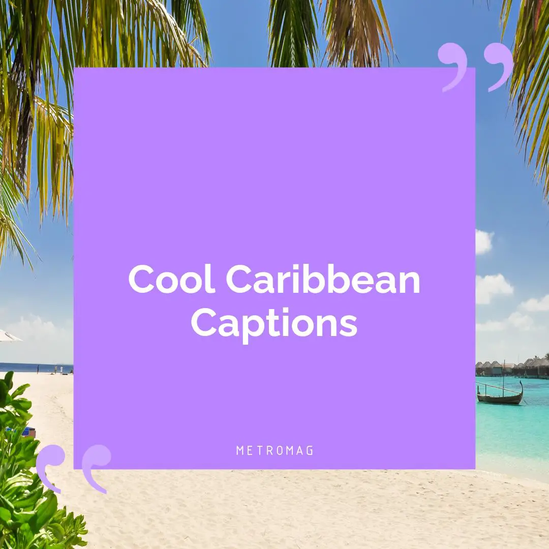 Cool Caribbean Captions