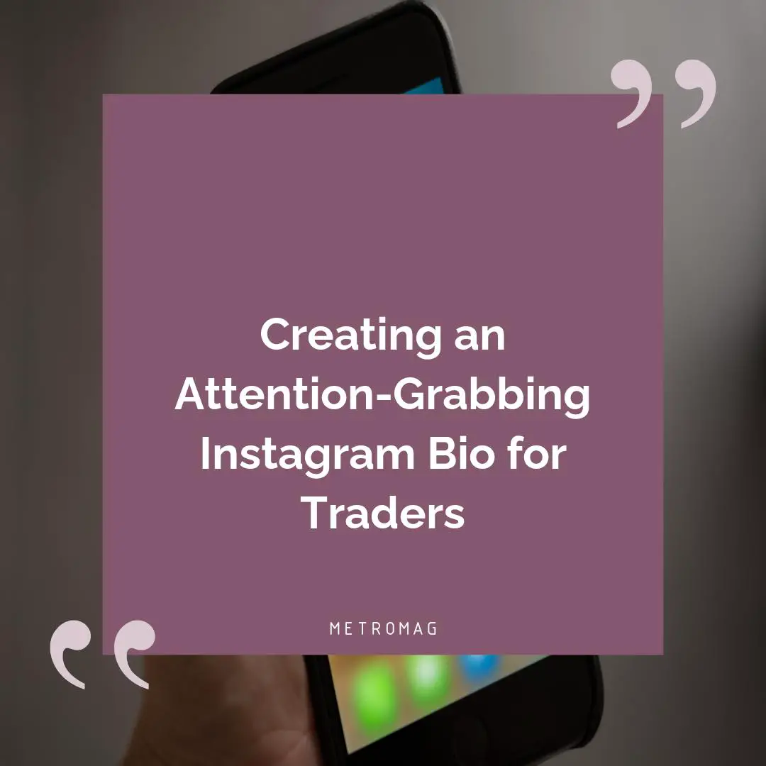 Creating an Attention-Grabbing Instagram Bio for Traders