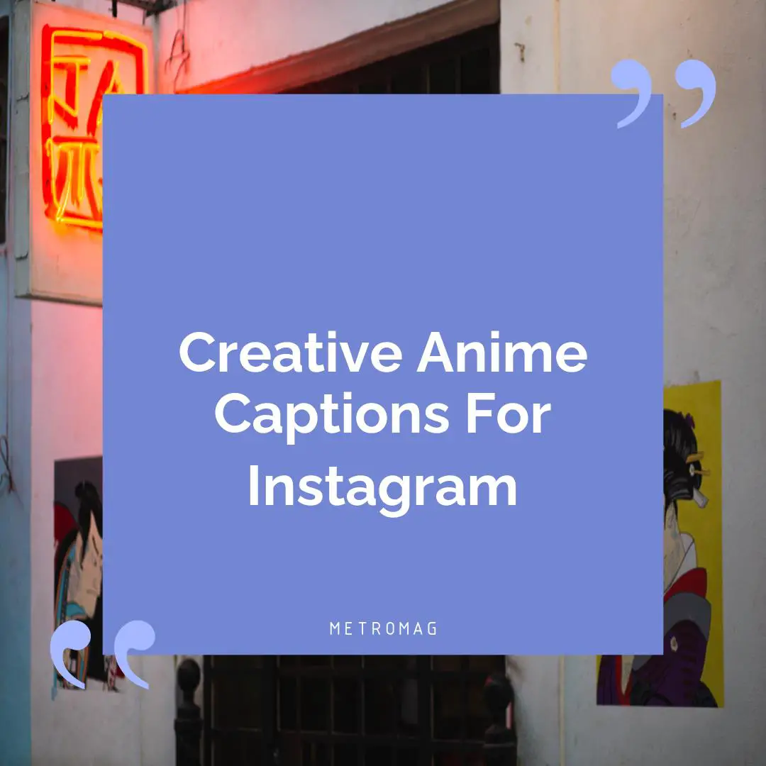 Creative Anime Captions For Instagram