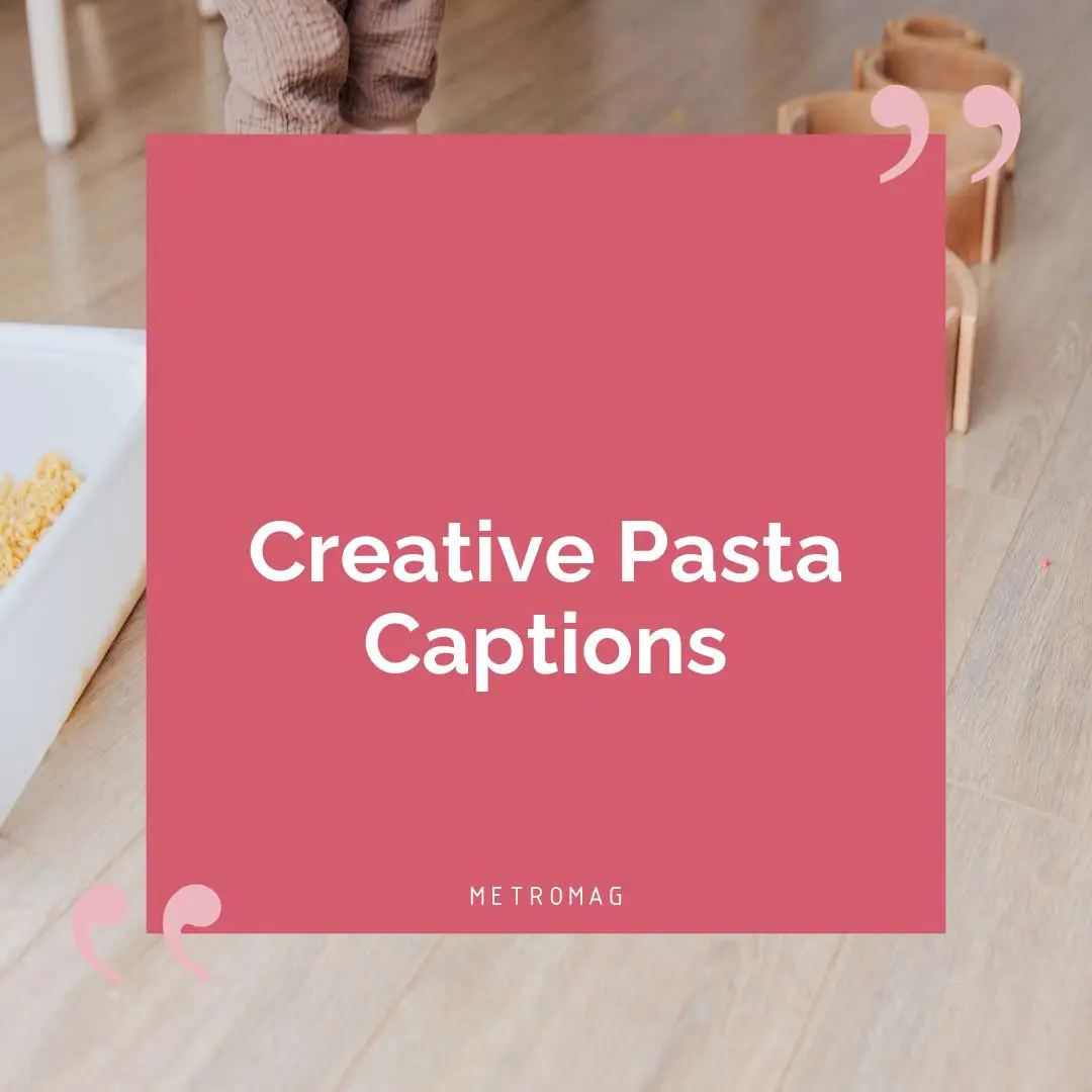 Creative Pasta Captions