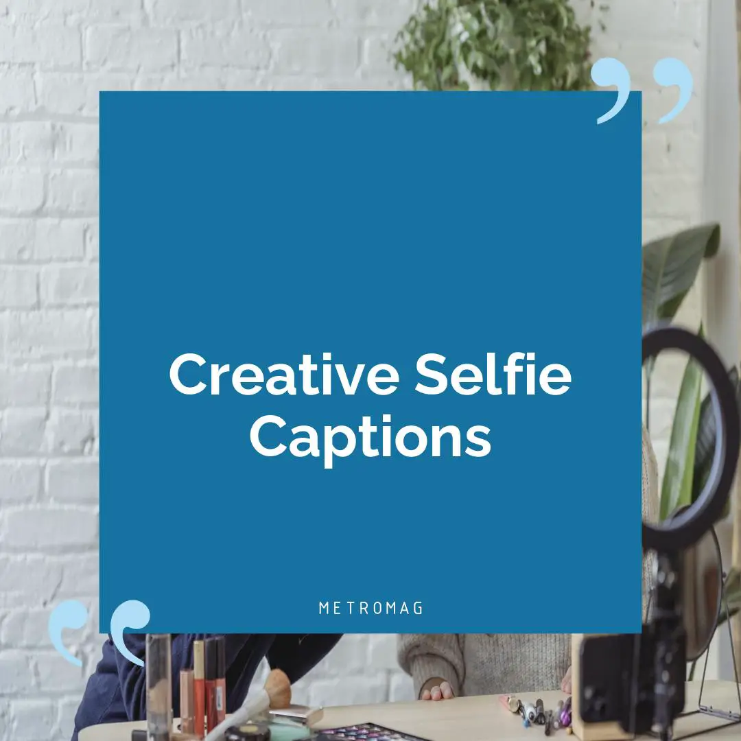 Creative Selfie Captions