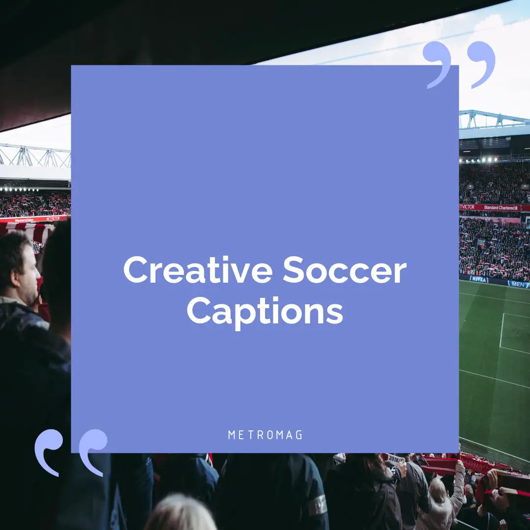 Creative Soccer Captions
