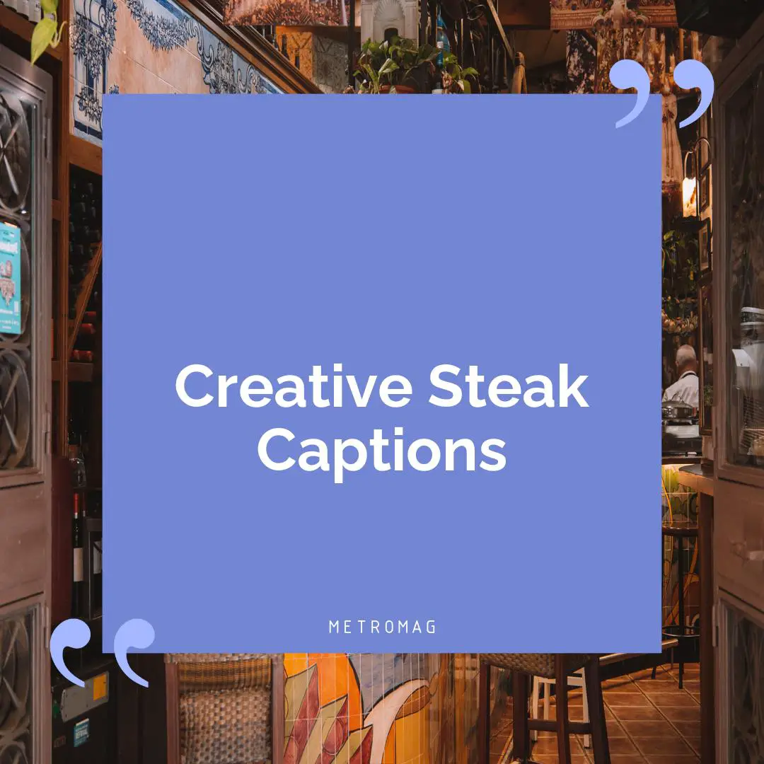 Creative Steak Captions