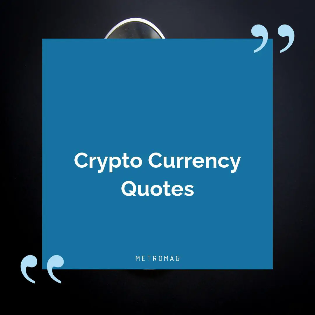 Crypto Currency Quotes