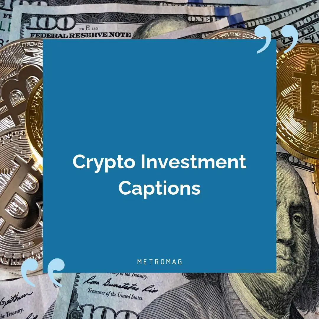 Crypto Investment Captions