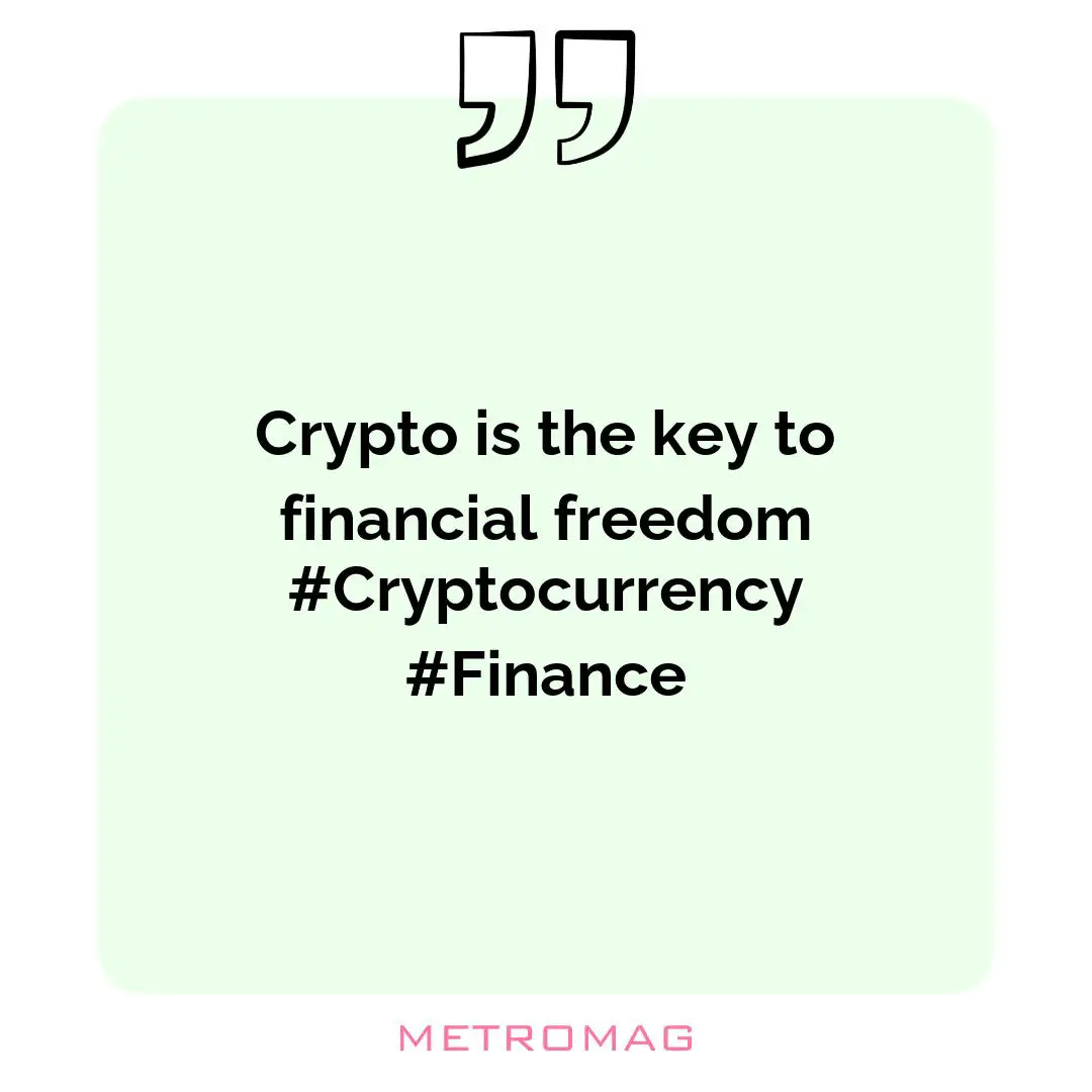 Crypto is the key to financial freedom #Cryptocurrency #Finance