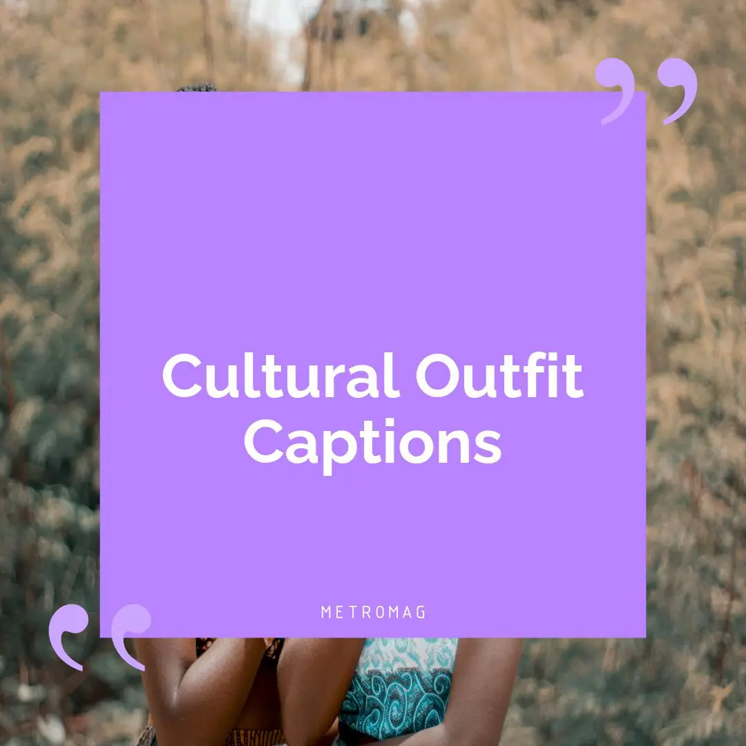 Cultural Outfit Captions