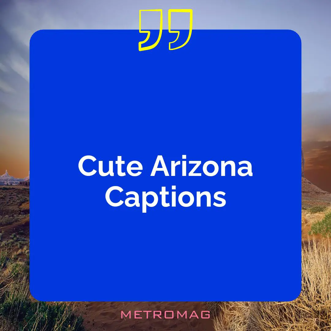 Cute Arizona Captions