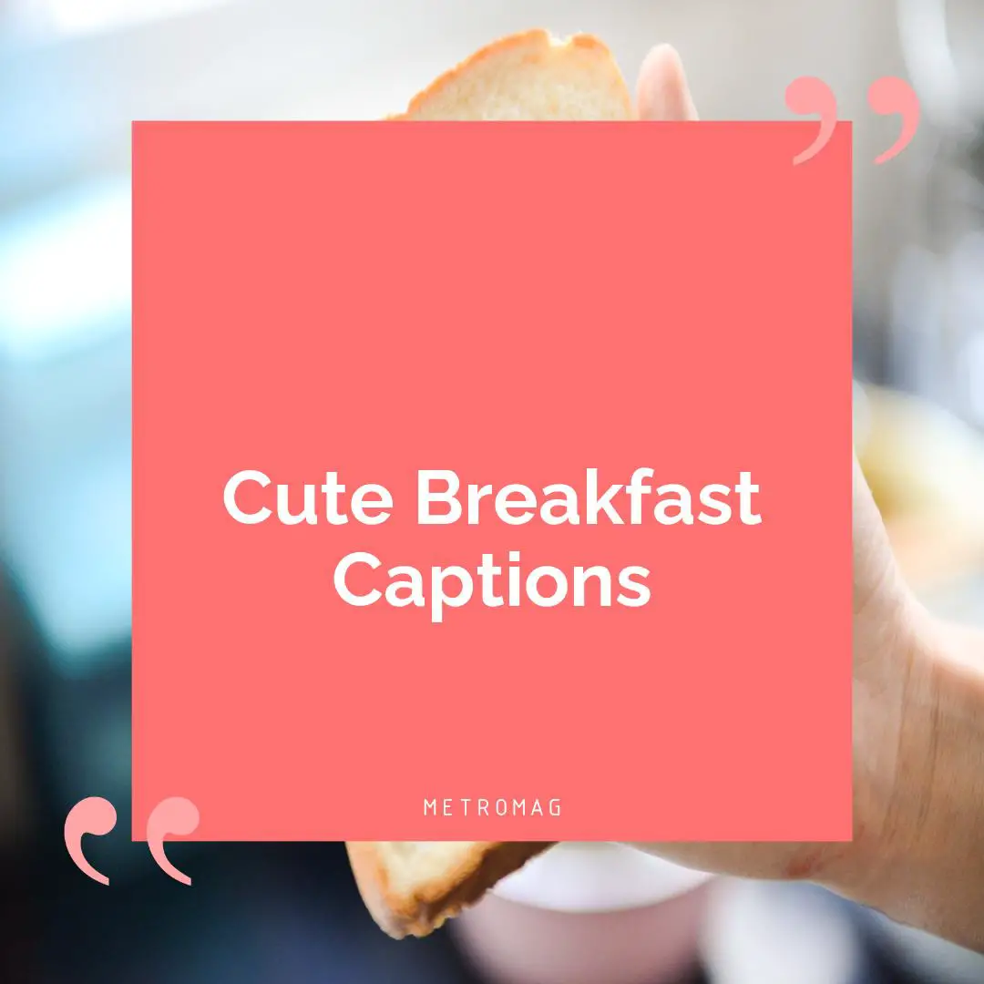 Cute Breakfast Captions