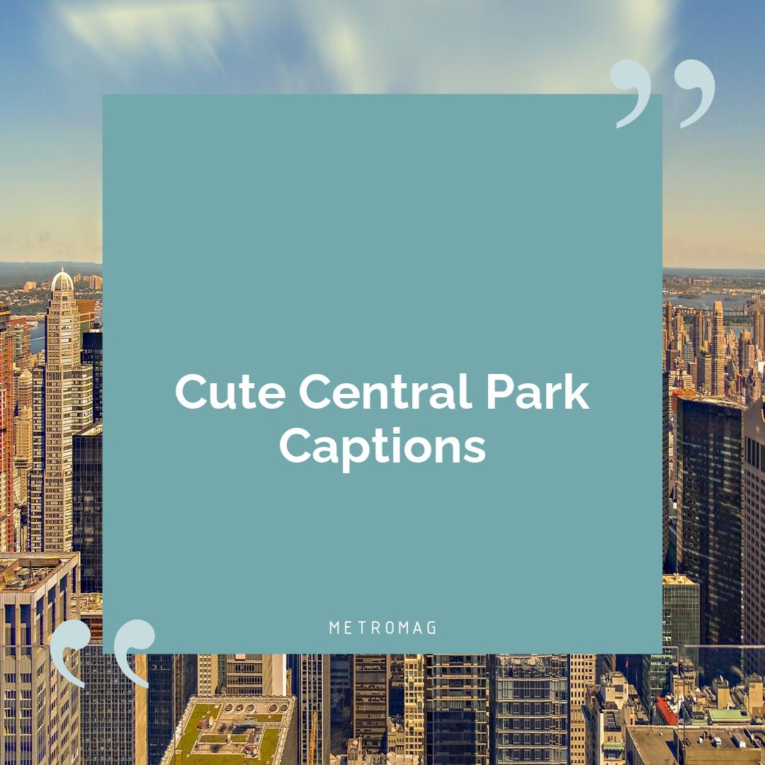 Cute Central Park Captions