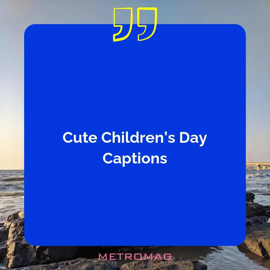 Cute Children’s Day Captions