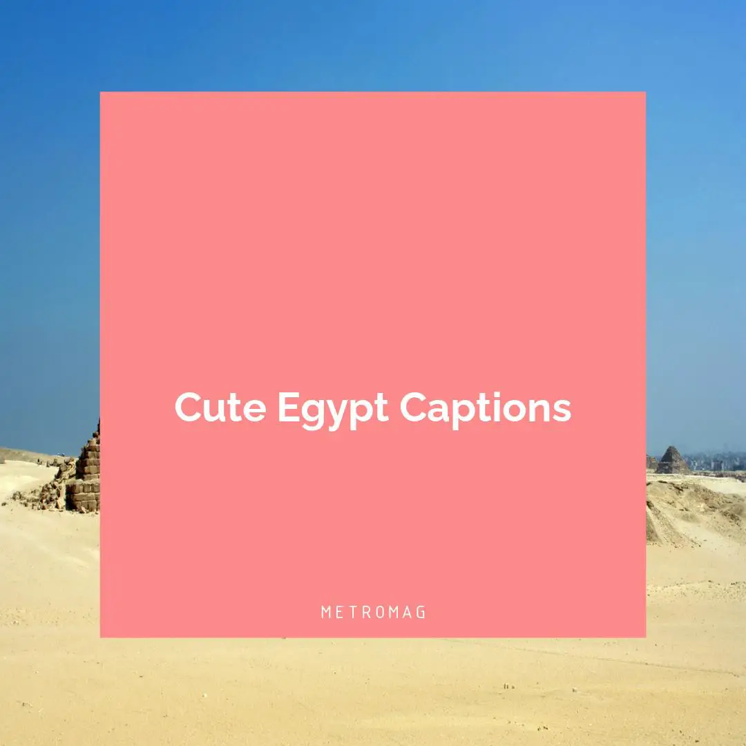 Cute Egypt Captions