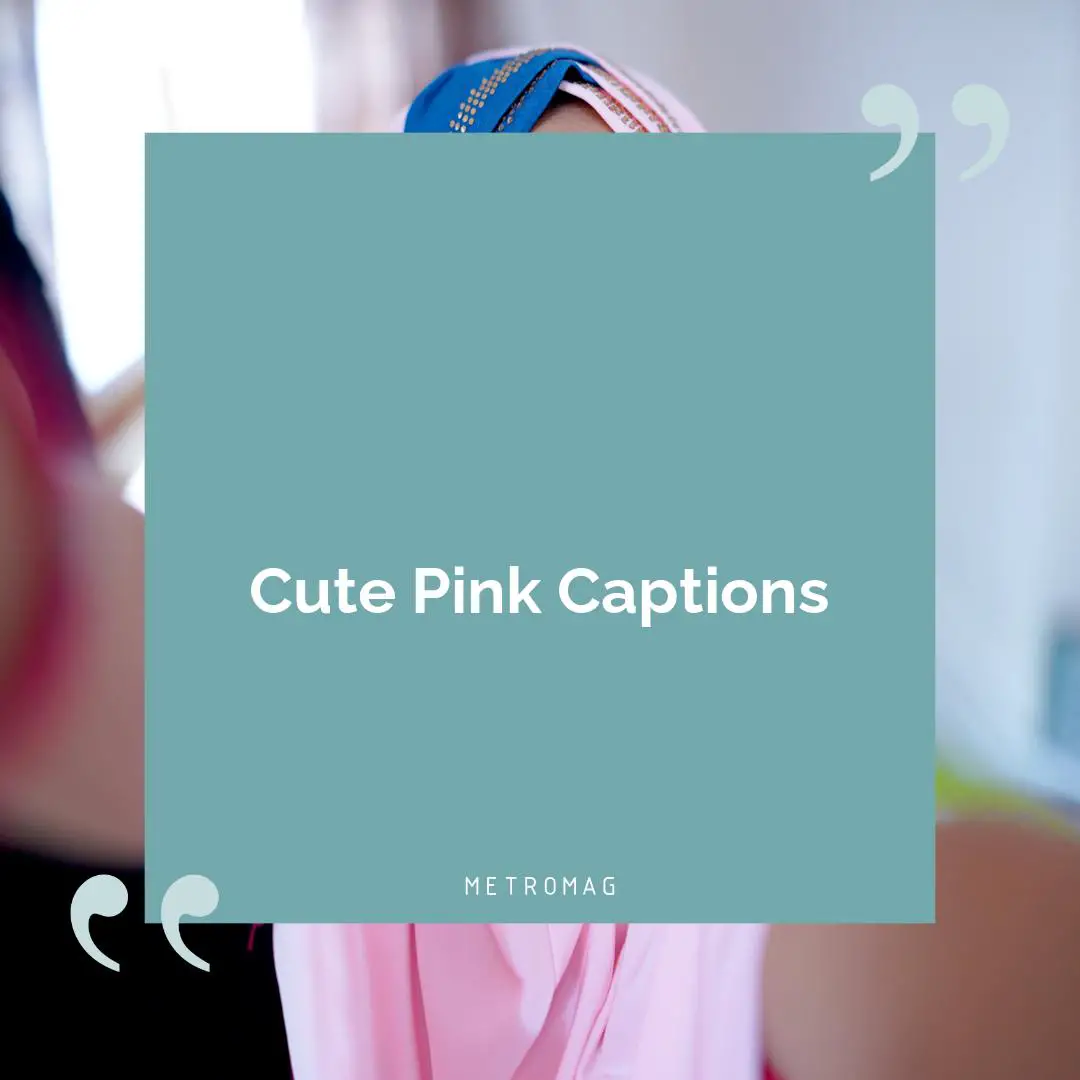 Cute Pink Captions