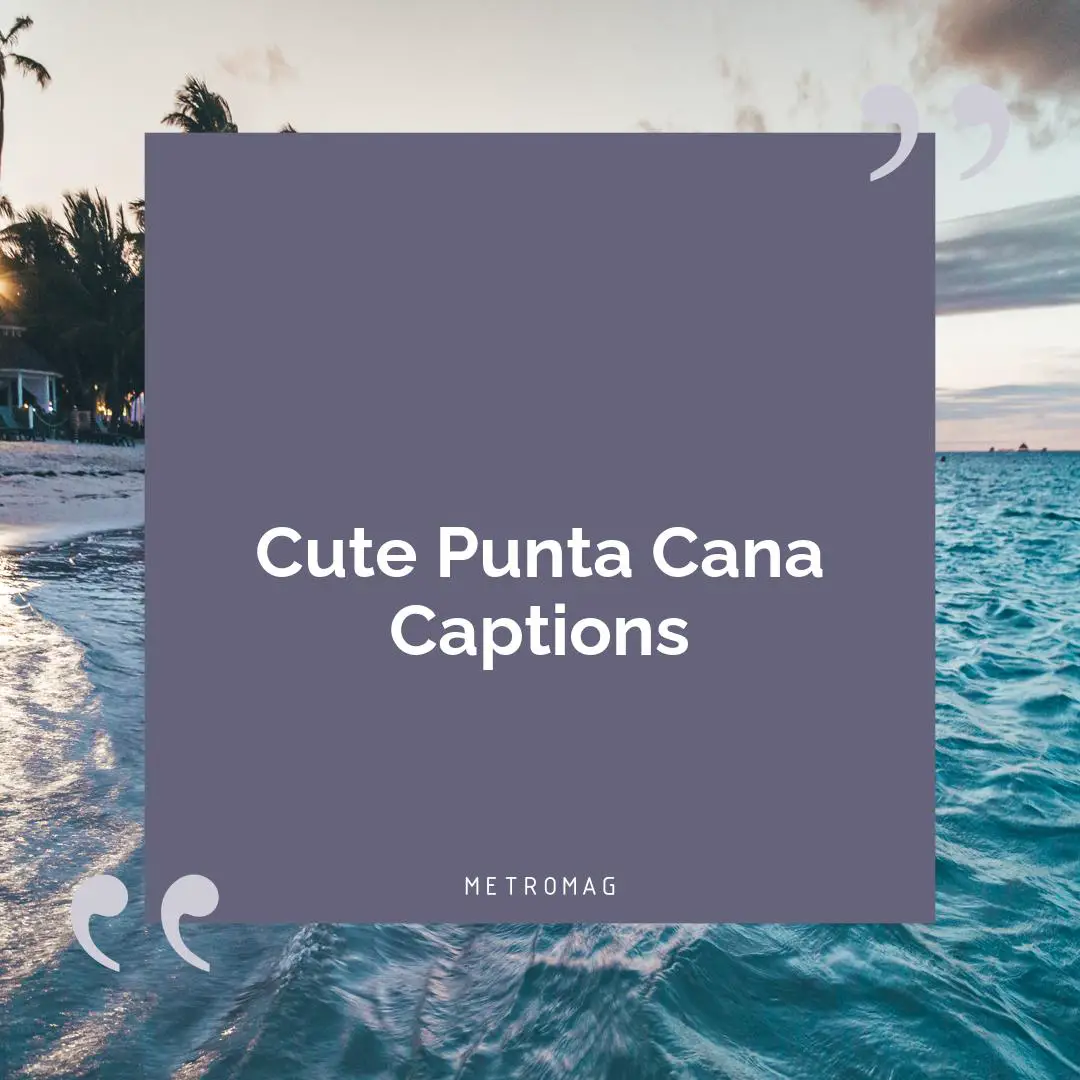 Cute Punta Cana Captions