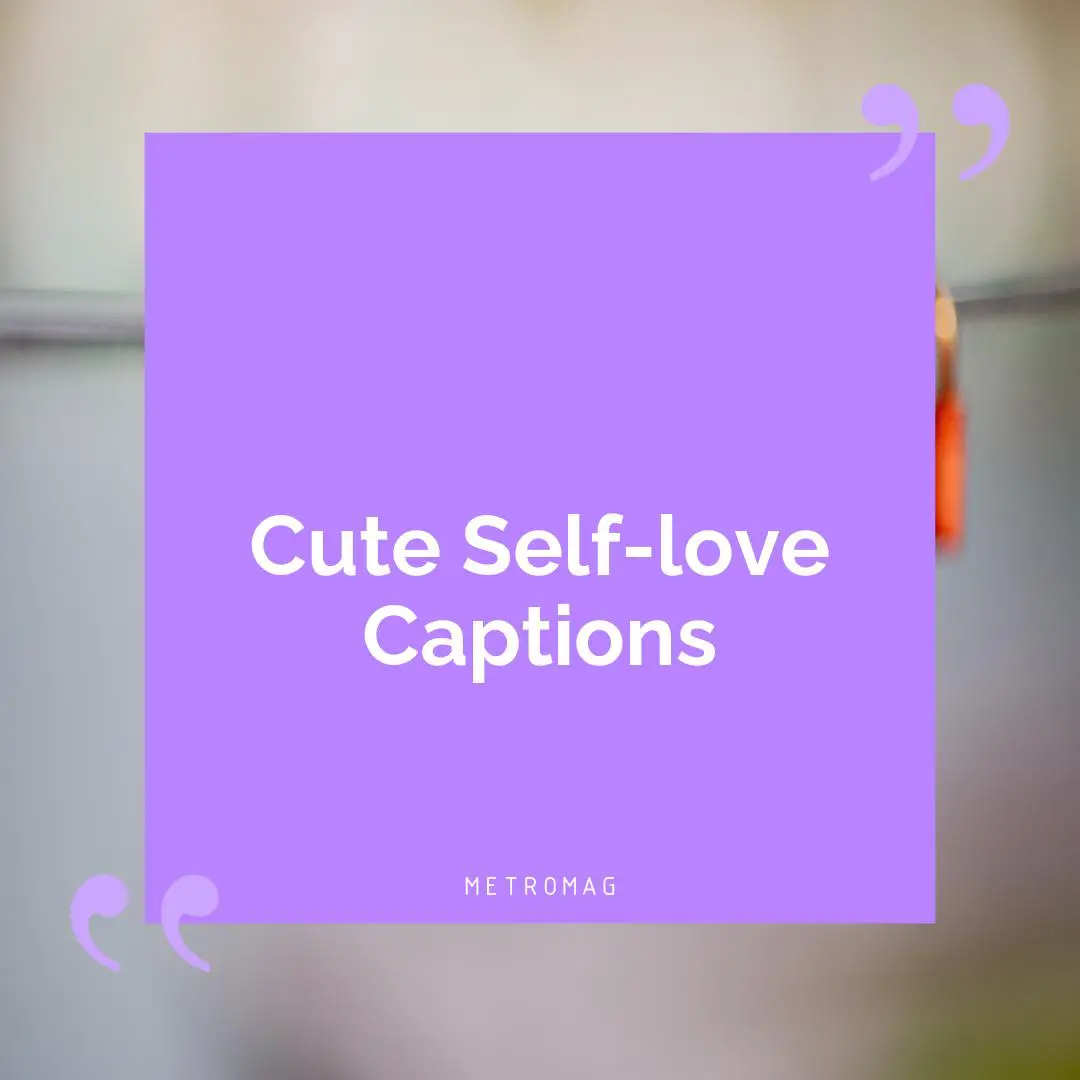 Cute Self-love Captions