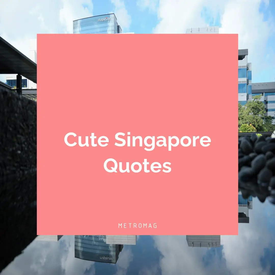 Cute Singapore Quotes