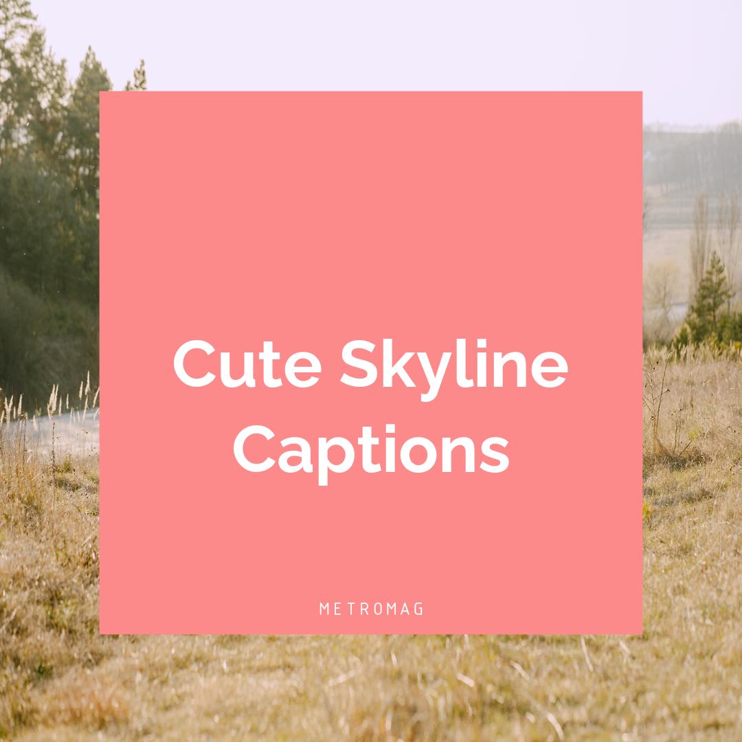 Cute Skyline Captions
