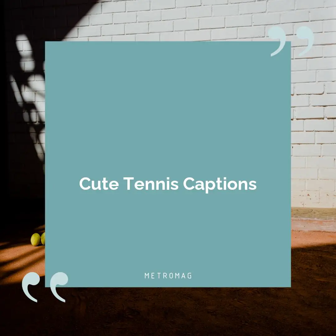 Cute Tennis Captions