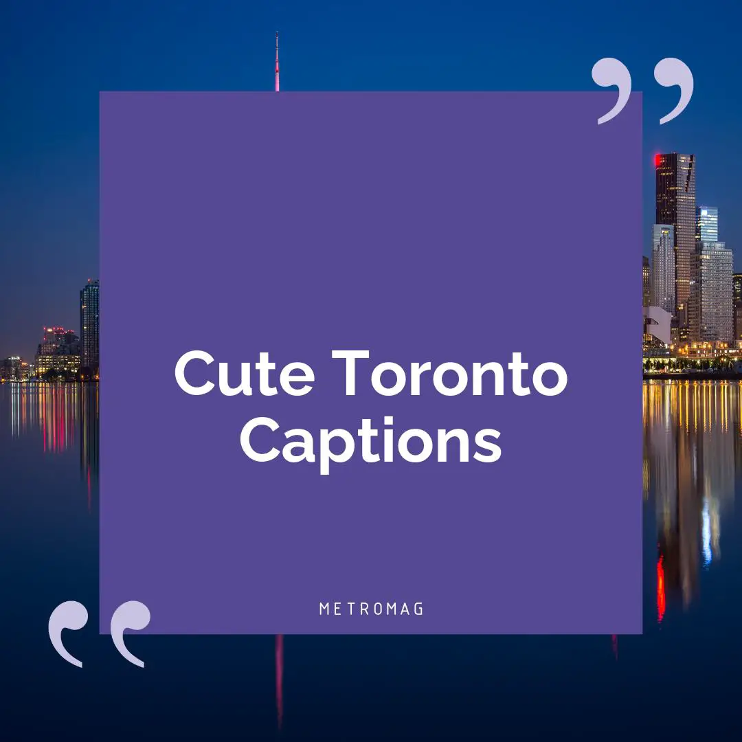 Cute Toronto Captions