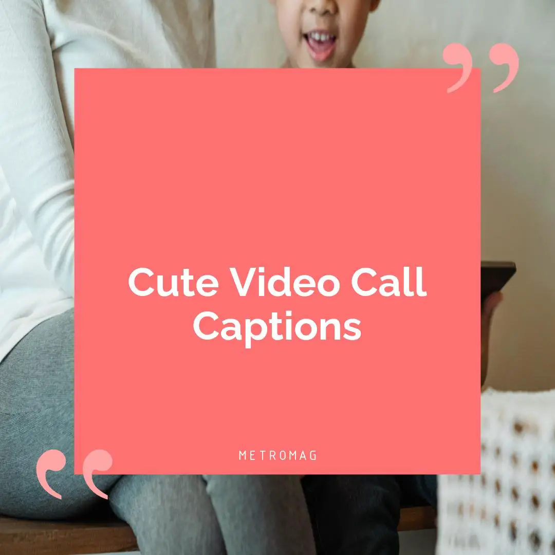 Cute Video Call Captions