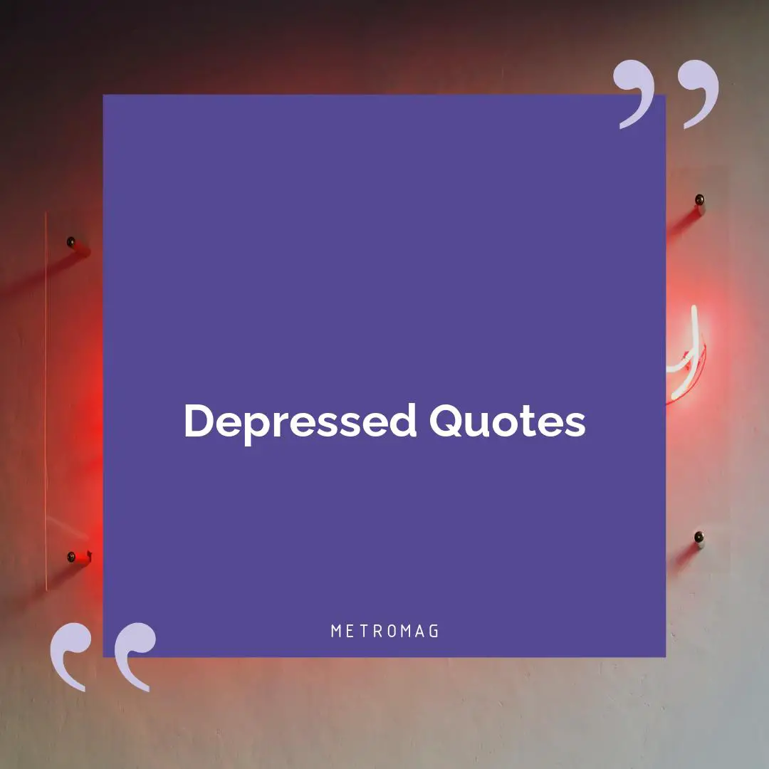 Depressed Quotes