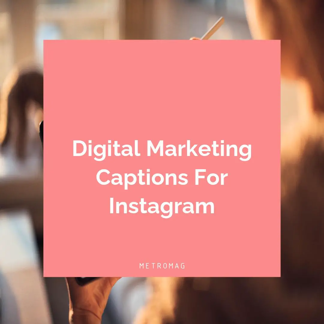 Digital Marketing Captions For Instagram