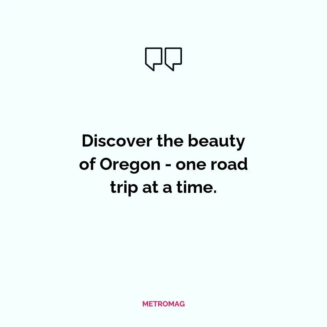 Discover the beauty of Oregon - one road trip at a time.