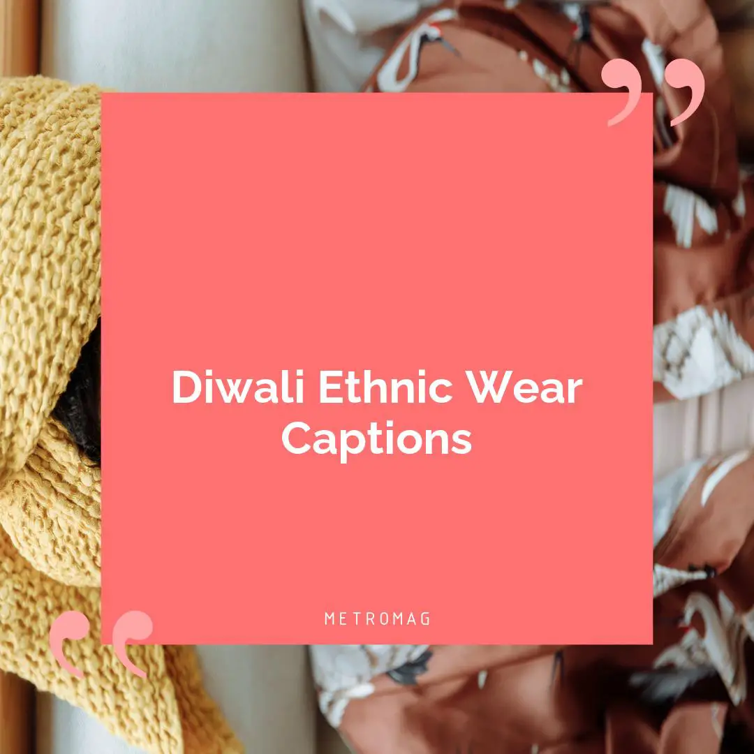 Diwali Ethnic Wear Captions