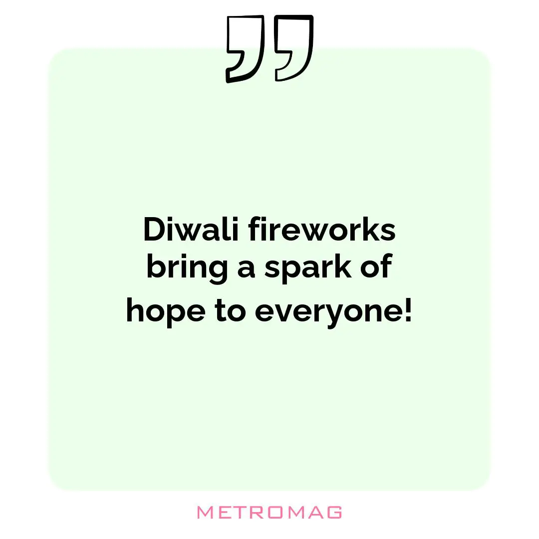 Diwali fireworks bring a spark of hope to everyone!