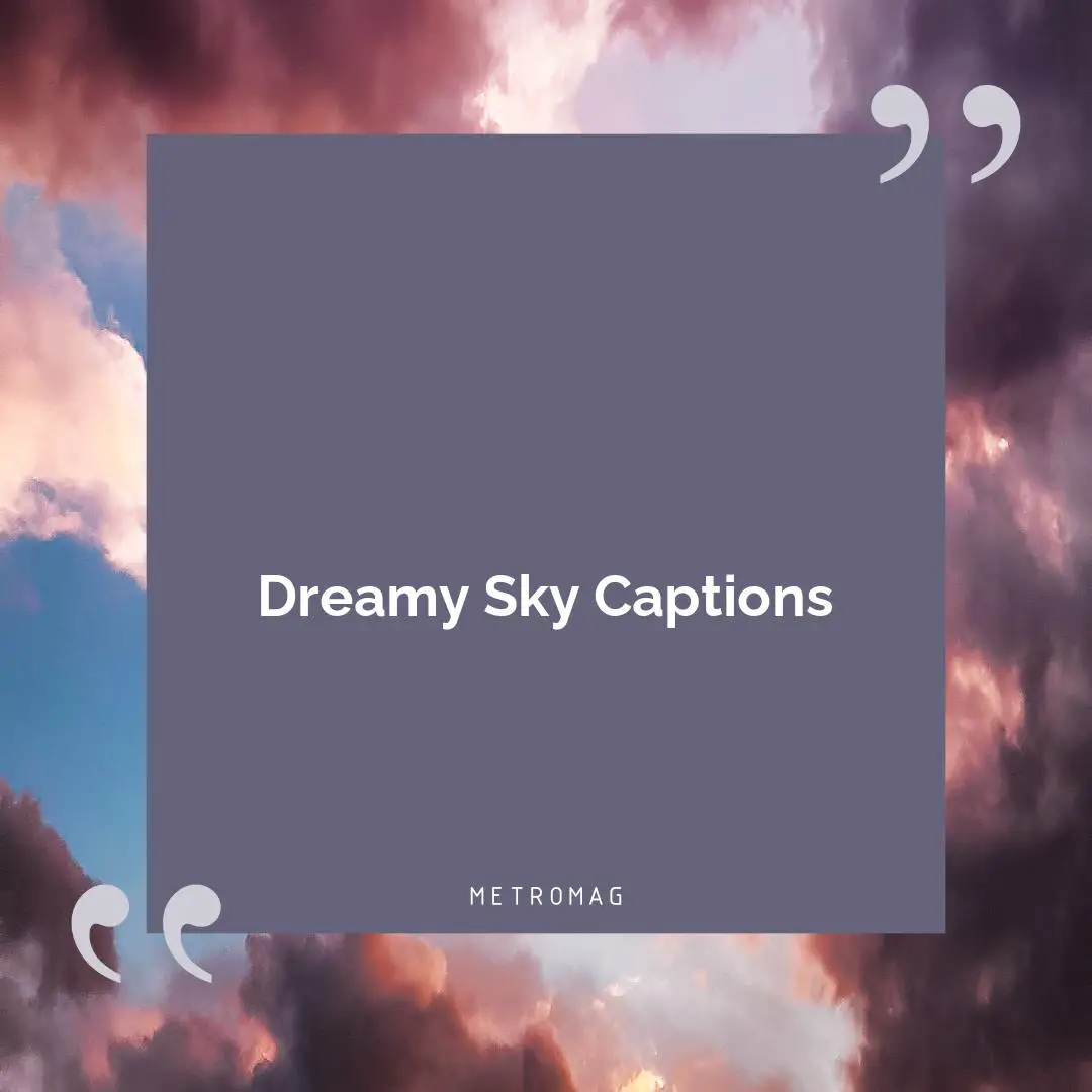 Dreamy Sky Captions