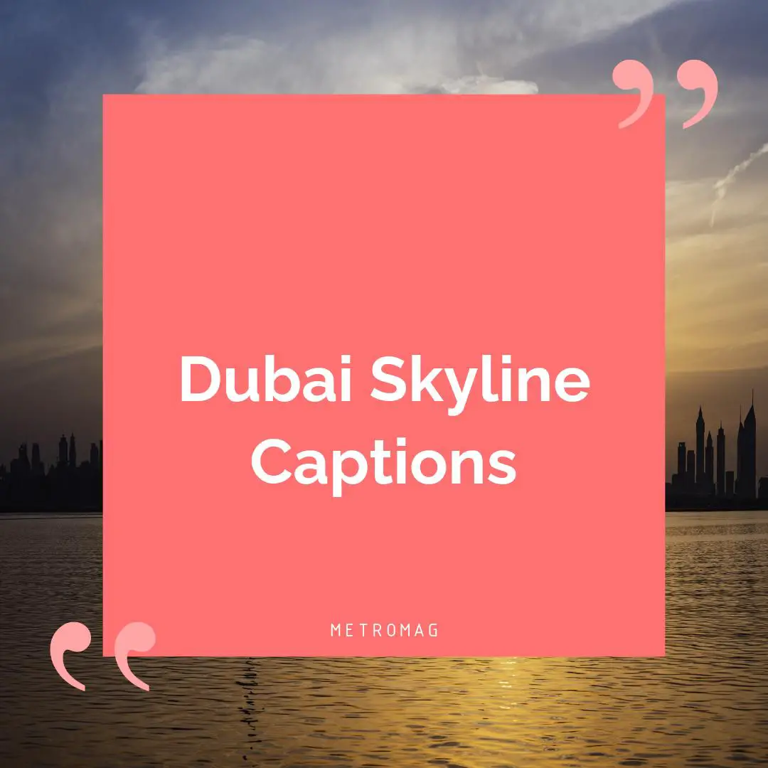 Dubai Skyline Captions