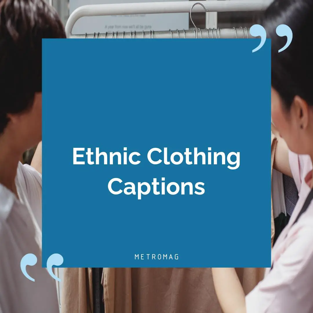Ethnic Clothing Captions