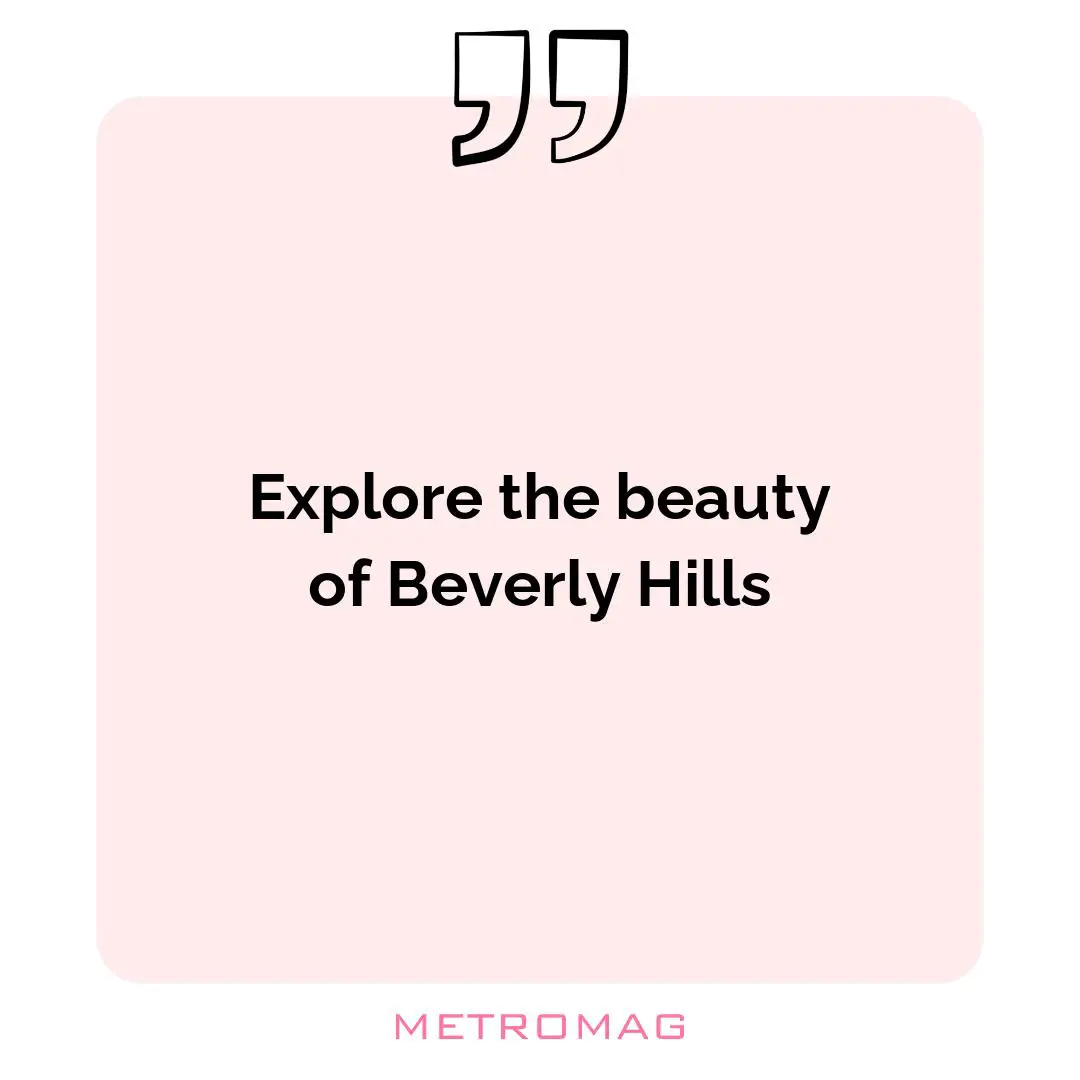 Explore the beauty of Beverly Hills