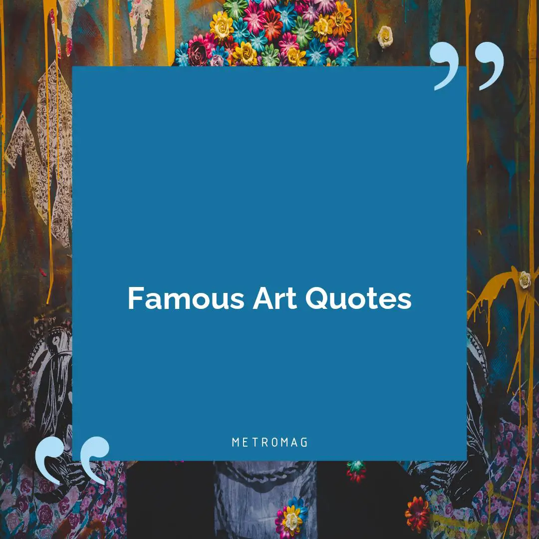 Famous Art Quotes